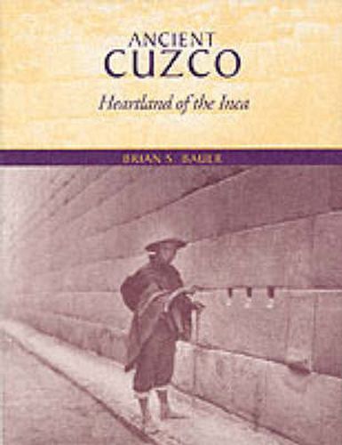 Cover image for Ancient Cuzco: Heartland of the Inca