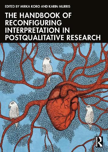 Cover image for The Handbook of Reconfiguring Interpretation in PostQualitative Research
