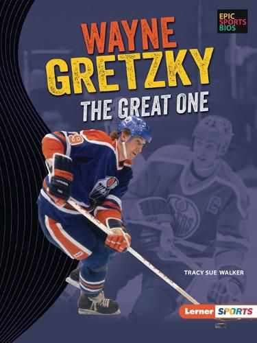 Wayne Gretzky: The Great One