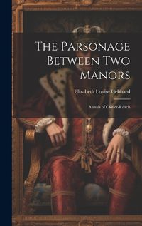 Cover image for The Parsonage Between Two Manors