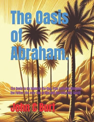 The Oasis of Abraham.
