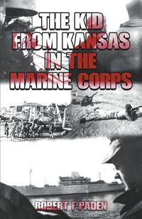 Cover image for The Kid From Kansas in the Marine Corps