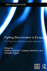 Cover image for Fighting Discrimination in Europe: The Case for a Race-Conscious Approach