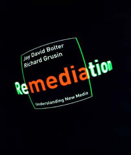 Cover image for Remediation: Understanding New Media