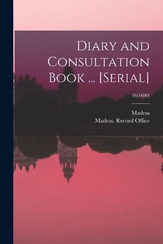 Diary and Consultation Book ... [serial]; 16(1690)