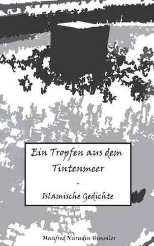 Cover image for Ein Tropfen aus dem Tintenmeer: Islamische Gedichte