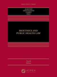 Cover image for Bioethics and Public Health Law