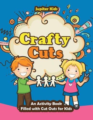 Crafty Cuts: An Activity Book Filled with Cut Outs for Kids