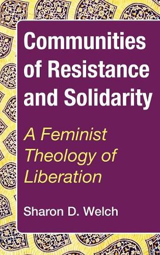 Cover image for Communities of Resistance and Solidarity: A Feminist Theology of Liberation