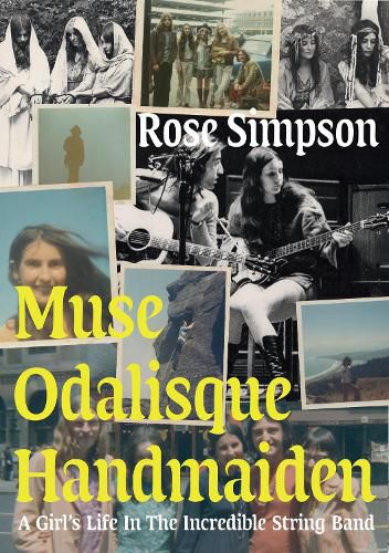 Muse, Odalisque, Handmaiden: A Girl's Life in the Incredible String Band