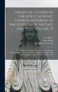 Cover image for Library of Fathers of the Holy Catholic Church, Anterior to the Division of the East and West Volume 35
