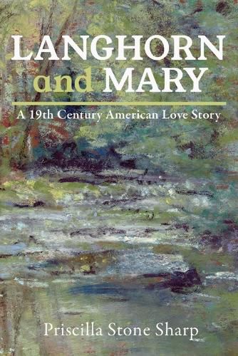 Cover image for Langhorn and Mary--A 19th Century American Love Story