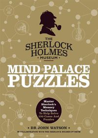 Cover image for Sherlock Holmes Mind Palace Puzzles: Master Sherlock's Memory Techniques To Help Solve 100 Cases