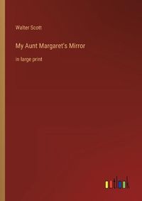 Cover image for My Aunt Margaret's Mirror