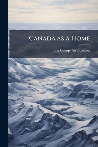 Cover image for Canada as a Home