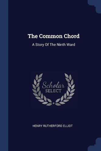 Cover image for The Common Chord: A Story of the Ninth Ward