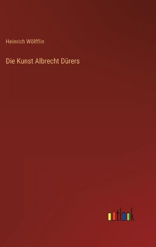 Cover image for Die Kunst Albrecht Duerers