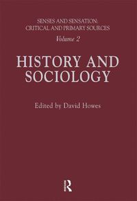 Cover image for Senses and Sensation: Vol 2: History and Sociology