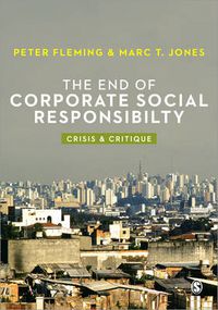 Cover image for The End of Corporate Social Responsibility: Crisis and Critique