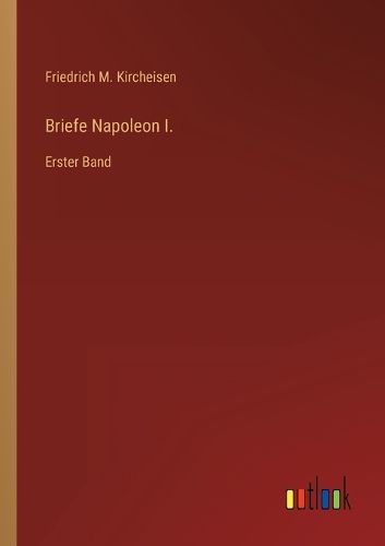 Cover image for Briefe Napoleon I.