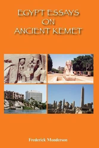 Egypt Essays on Ancient Kemet