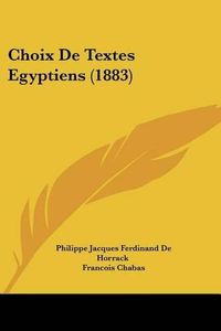 Cover image for Choix de Textes Egyptiens (1883)