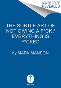 Cover image for The Subtle Art of Not Giving a F*ck / Everything Is F*cked Box Set