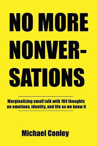 Cover image for No More Nonversations: Marginalizing Small Talk One Thought at a Time Conversations for Improving Communication