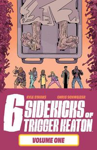 Cover image for The Six Sidekicks of Trigger Keaton, Volume 1