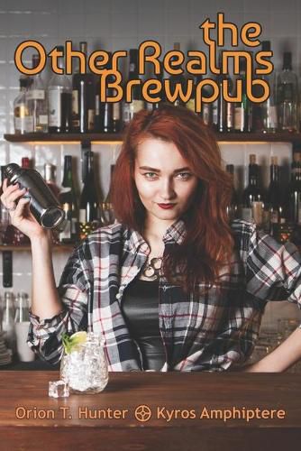 Cover image for Other Realms Brewpub: Book One of the Modern Magical Universe