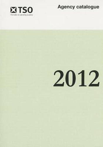 The Stationery Office agency catalogue 2012