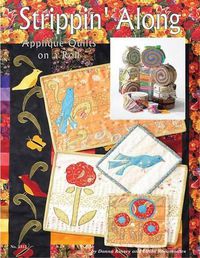 Cover image for Strippin' Along: Applique Quilts on a Roll