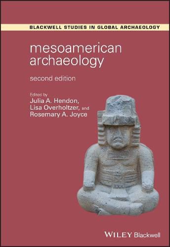 Cover image for Mesoamerican Archaeology - Theory and Practice ond Edition