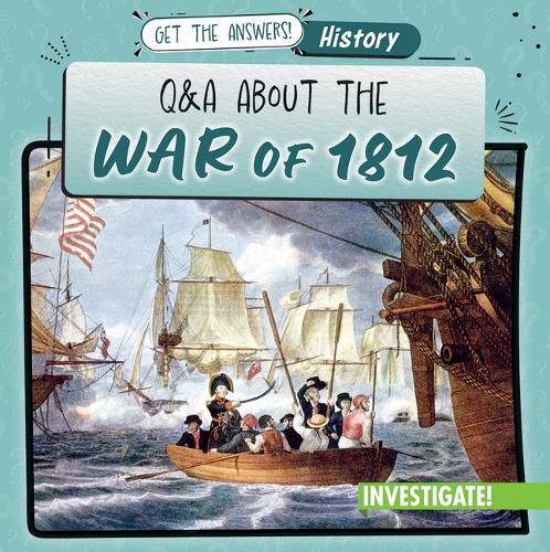 Cover image for Q & A about the War of 1812