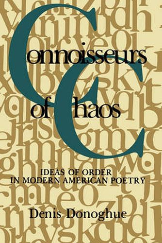 Cover image for Connoisseurs of Chaos: Ideas of Order in Modern American Poetry