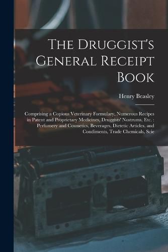 The Druggist's General Receipt Book