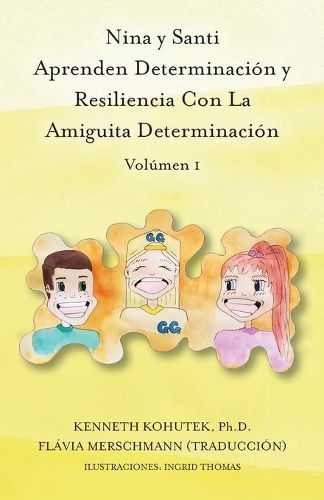 Nina y Santi Aprenden Determinacion y Resiliencia Con La Amiguita Determinacion