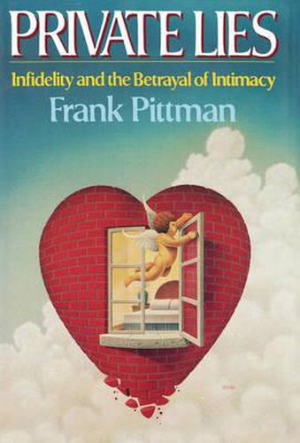 Cover image for Private Lies: Infidelity and the Betrayal of Intimacy