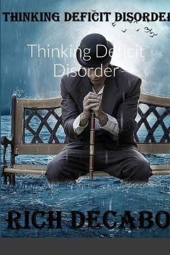 Cover image for Thinking Deficit Disorder