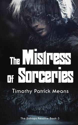 Cover image for The Bishops' Resolve, Book 3 The Mistress of Sorceries