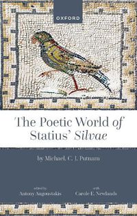 Cover image for The Poetic World of Statius' Silvae