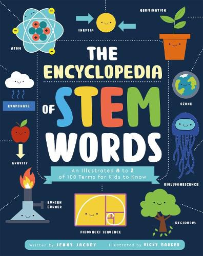 The Encyclopedia of STEM Words: An Illustrated A to Z of 100 Terms for Kids to Know