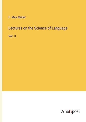 Lectures on the Science of Language