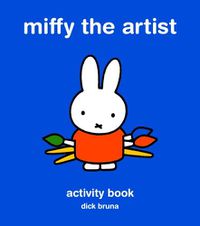 Cover image for Miffy the Artist: Art Activity Book