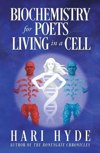 Cover image for BIOCHEMISTRY for POETS LIVING in a CELL