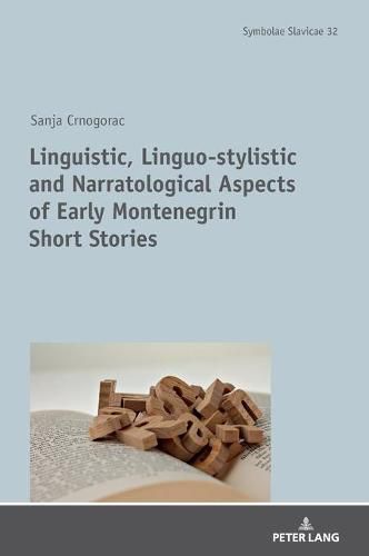 Cover image for Linguistic, Linguo-stylistic and Narratological Aspects of Early Montenegrin Short Stories
