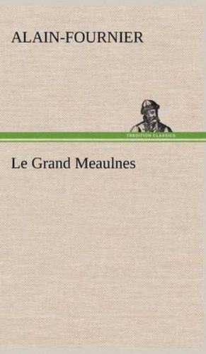 Cover image for Le Grand Meaulnes