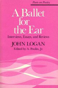 Cover image for A Ballet for the Ear: Interviews, Essays, and Reviews