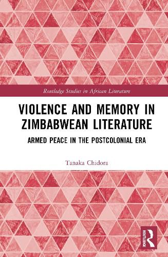 Cover image for Violence and Memory in Zimbabwean Literature