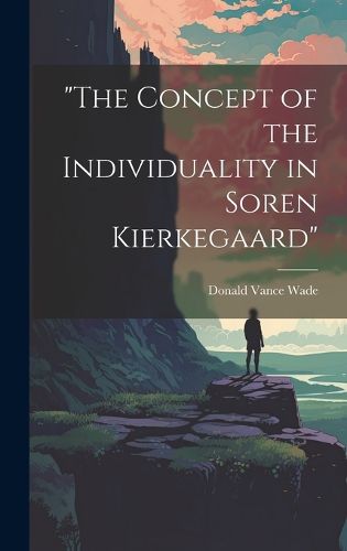 Cover image for "The Concept of the Individuality in Soren Kierkegaard"